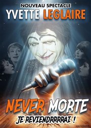 Yvette Leglaire - Never Morte